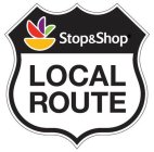 STOP & SHOP LOCAL ROUTE