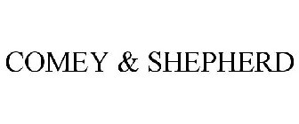 COMEY & SHEPHERD