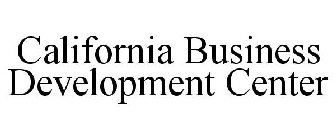 CALIFORNIA BUSINESS DEVELOPMENT CENTER