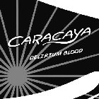 CARACAYA DELIRIUM BLOOD