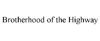 BROTHERHOOD OF THE HIGHWAY