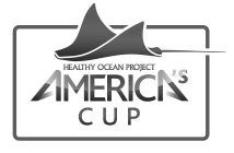 HEALTHY OCEAN PROJECT AMERICA'S CUP