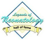 LEGENDS OF NEONATOLOGY HALL OF FAME