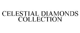 CELESTIAL DIAMONDS COLLECTION