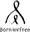 BORN HIV FREE