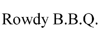 ROWDY B.B.Q.