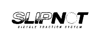 SLIPNOT BICYCLE TRACTION SYSTEM