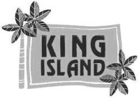 KING ISLAND