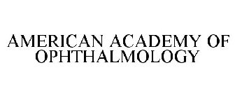 AMERICAN ACADEMY OF OPHTHALMOLOGY