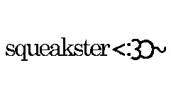 SQUEAKSTER