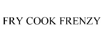 FRY COOK FRENZY