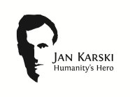 JAN KARSKI HUMANITY'S HERO