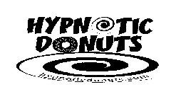 HYPNOTIC DONUTS HYPNOTICDONUTS.COM