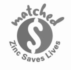 ZINC SAVES LIVES MATCHED