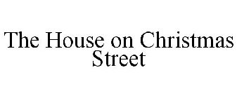 THE HOUSE ON CHRISTMAS STREET