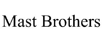 MAST BROTHERS