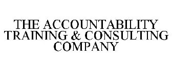 THE ACCOUNTABILITY TRAINING & CONSULTING COMPANY