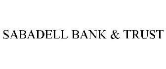 SABADELL BANK & TRUST