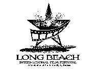 LONG BEACH INTERNATIONAL FILM FESTIVAL A CELEBRATION OF FILM IN THE CITY BY THE SEA