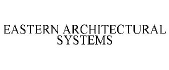 EASTERN ARCHITECTURAL SYSTEMS