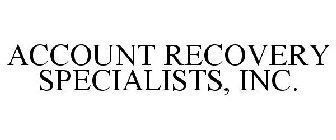 ACCOUNT RECOVERY SPECIALISTS, INC.