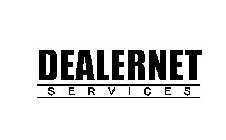 DEALERNET SERVICES