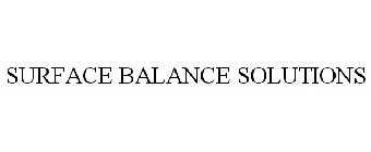 SURFACE BALANCE SOLUTIONS