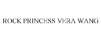 ROCK PRINCESS VERA WANG