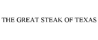 THE GREAT STEAK OF TEXAS