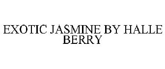 HALLE BERRY EXOTIC JASMINE