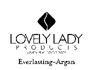 LOVELY LADY PRODUCTS LOVELY IS AS LOVELY DOES EVERLASTING-ARGAN