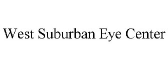 WEST SUBURBAN EYE CENTER