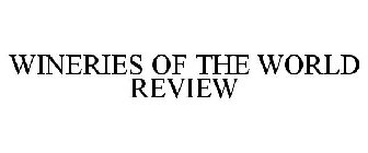 WINERIES OF THE WORLD REVIEW