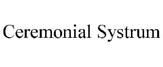 CEREMONIAL SYSTRUM