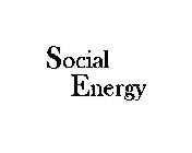 SOCIAL ENERGY