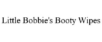 LITTLE BOBBIE'S BOOTY WIPES