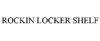 ROCKIN LOCKER SHELF