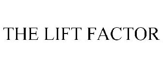 THE LIFT FACTOR