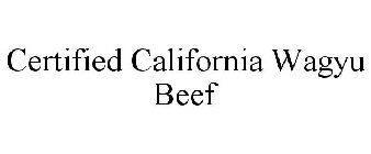 CERTIFIED CALIFORNIA WAGYU BEEF