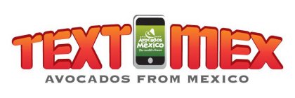 TEXT MEX AVOCADOS FROM MEXICO THE WORLD'S FINEST