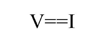 V==I