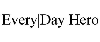 EVERY|DAY HERO