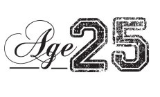 AGE 25