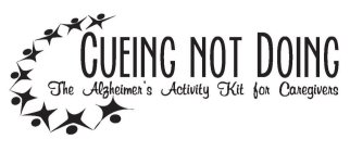 CUEING NOT DOING THE ALZHEIMER'S ACTIVITY KIT FOR CAREGIVERS