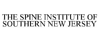 THE SPINE INSTITUTE OF SOUTHERN NEW JERSEY