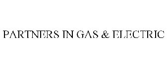 PARTNERS IN GAS & ELECTRIC