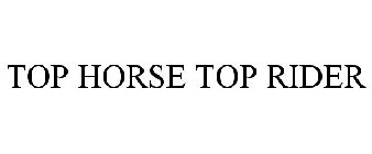 TOP HORSE TOP RIDER