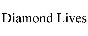 DIAMOND LIVES
