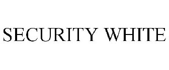 SECURITY WHITE