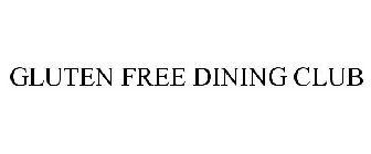GLUTEN FREE DINING CLUB